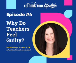 RYL Episode #4 Teacher Guilt